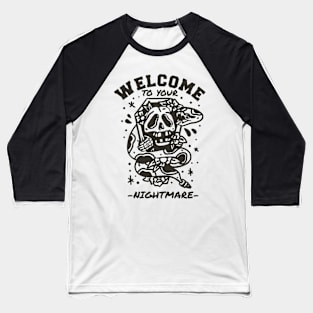 Welcome to your Nightmare Baseball T-Shirt